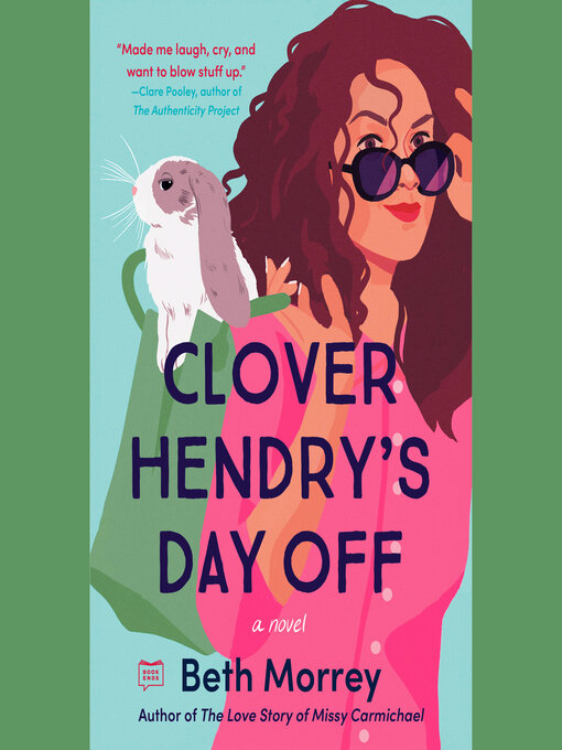 Title details for Clover Hendry's Day Off by Beth Morrey - Available